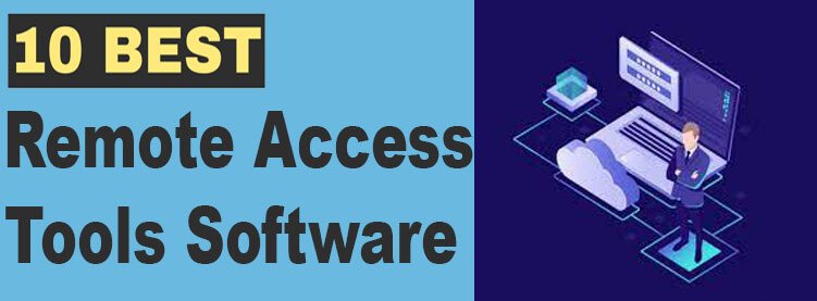 Top 10 Remote Access Tools Software