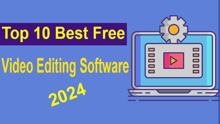 Top 10 Best Free Video Editing Software Without Watermark